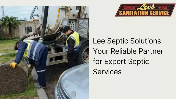 lee septic solutions your reliable partner