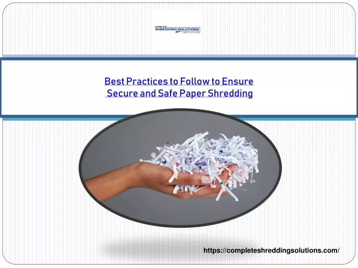 best practices to follow to ensure secure and safe paper shredding
