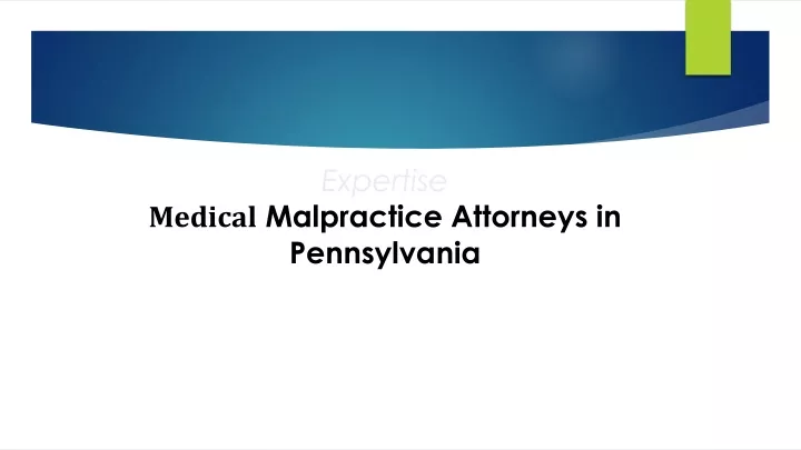 expertise medical malpractice attorneys in pennsylvania