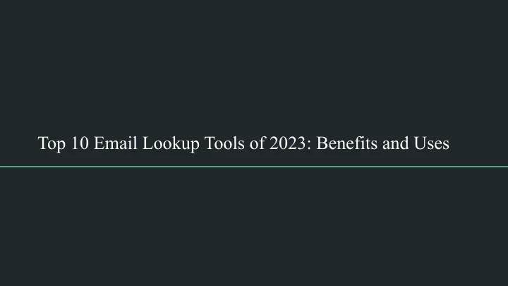 top 10 email lookup tools of 2023 benefits