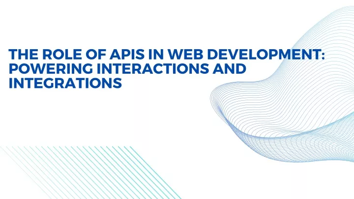 the role of apis in web development powering