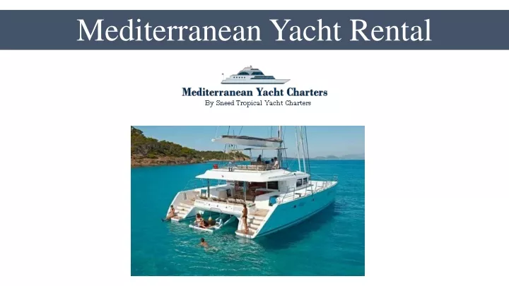 mediterranean yacht rental
