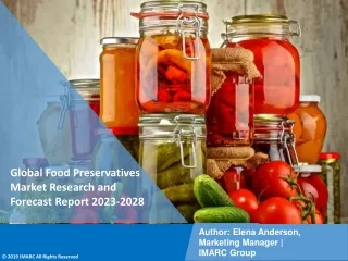 Food Preservatives Market Research and Forecast Report 2023-2028