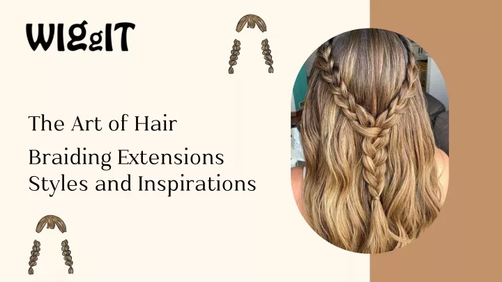 the art of hair braiding extensions styles