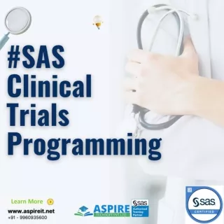 SAS Clinical Trials Programmer Certification - Why SAS is the best choice for Pharmaceutical Solutions