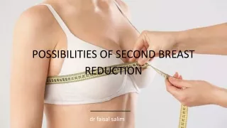possibilities of second breast reduction