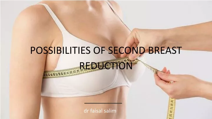 possibilities of second breast reduction