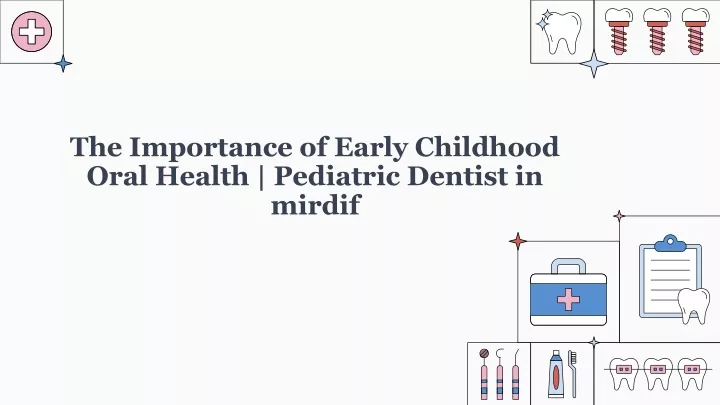 the importance of early childhood oral health