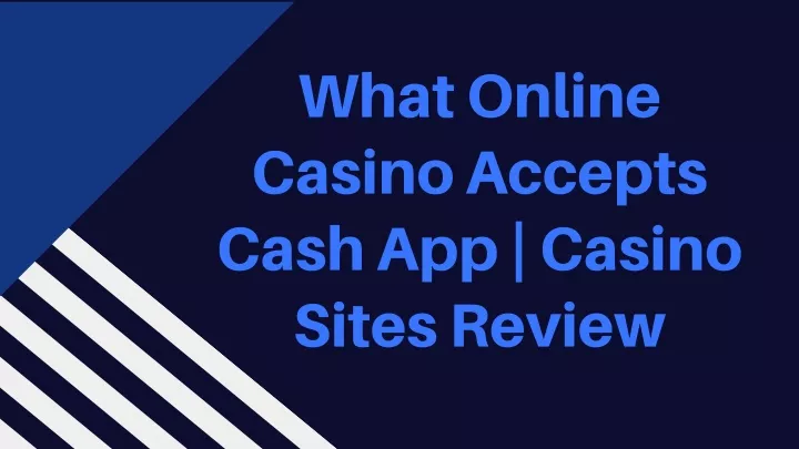 what online casino accepts cash app casino sites