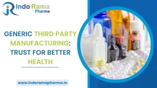 Generic Third Party Manufacturing: Trust For Better Health