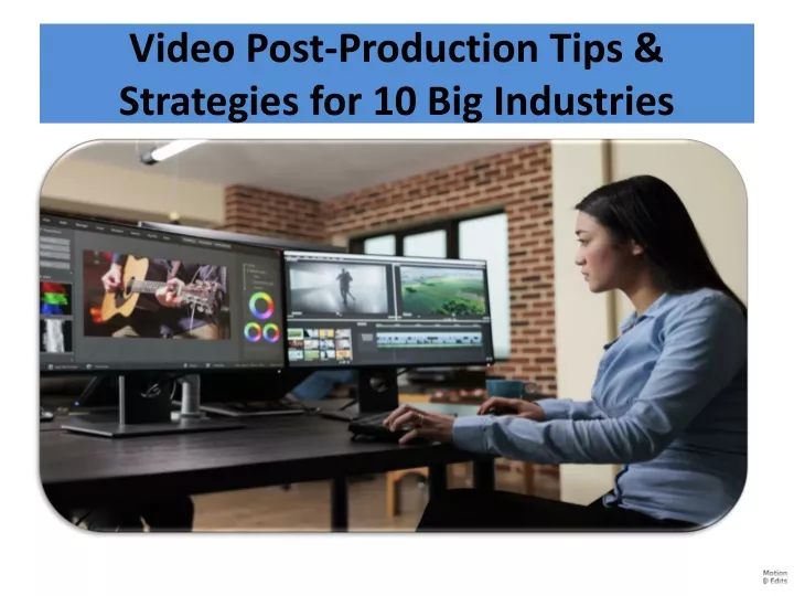 video post production tips strategies for 10 big industries