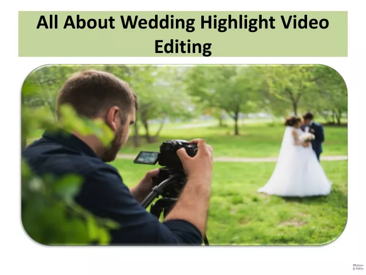all about wedding highlight video editing