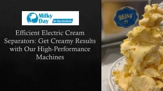 Efficient Electric Cream Separators Get Creamy Results with Our High-Performance Machines