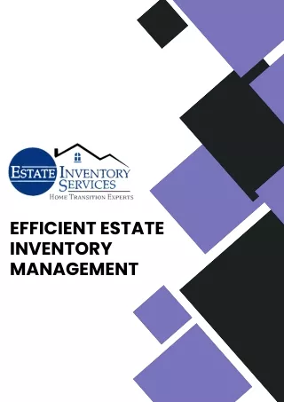 Streamline Processes for Efficient Estate Inventory Management