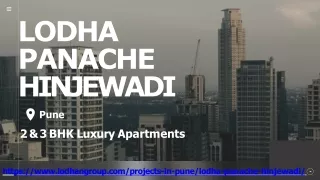 Lodha Panache Hinjewadi Offer luxury Apartments & Amenities
