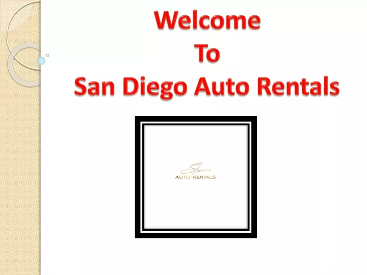 welcome to san diego auto rentals