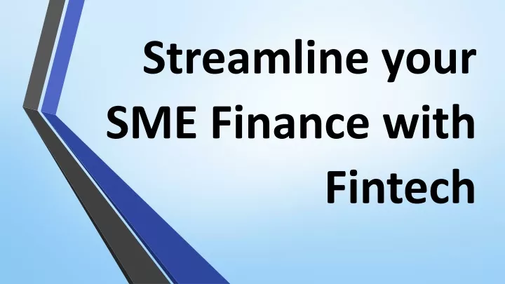 streamline your sme finance with fintech