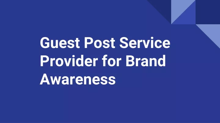 guest post service provider for brand awareness