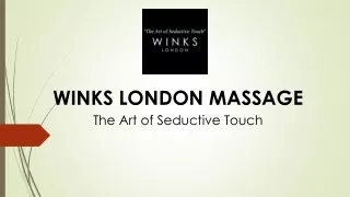 Body to Body Massage - WINKS LONDON