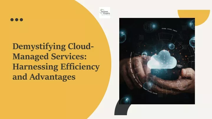 demystifying cloud managed services harnessing efficiency and advantages