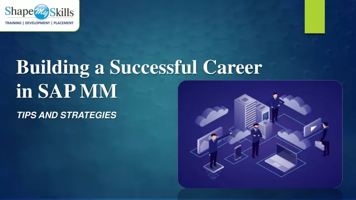 building a successful career in sap mm