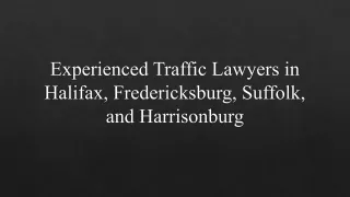 Experienced Traffic Lawyers in Halifax, Fredericksburg,