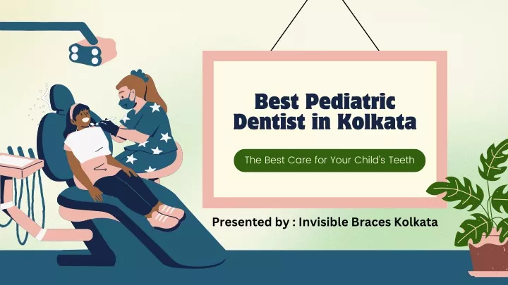 best pediatric dentist in kolkata