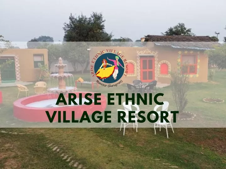 arise ethnic village resort