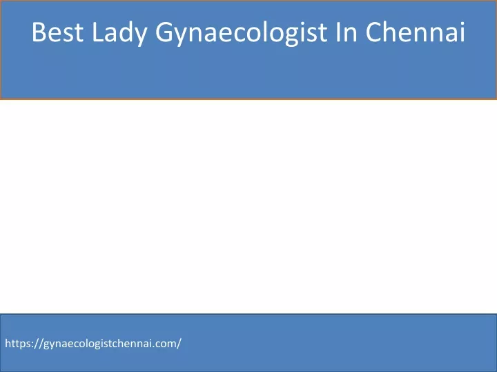 best lady gynaecologist in chennai