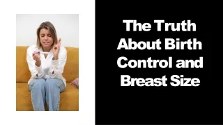 Does Taking Birth Control Make Your Breasts Larger?