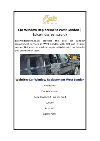 Car Window Replacement West London Epicwindscreens.co.uk