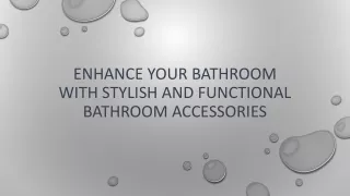 enhance your bathroom with stylish and functional bathroom accessories