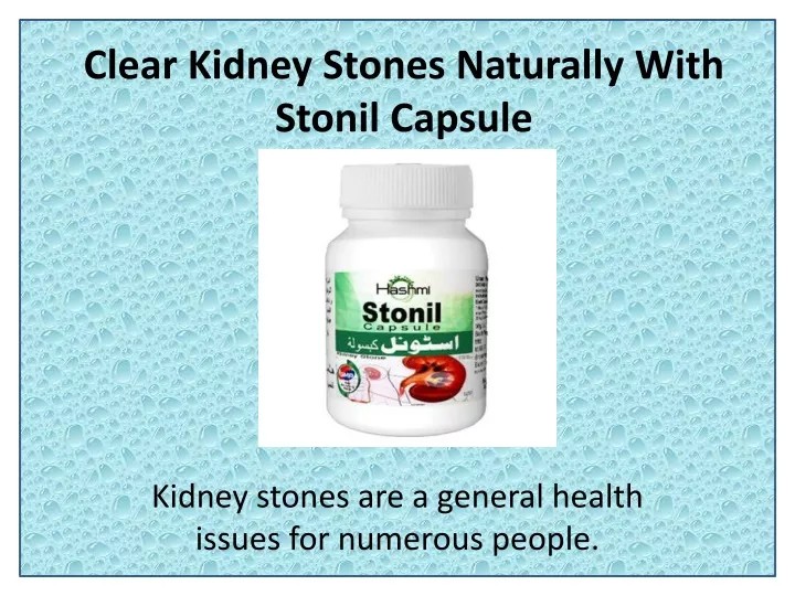 clear kidney stones naturally with stonil capsule