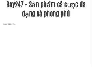 Bay247 - Sản phẩm cá cược đa dạng và phong phú