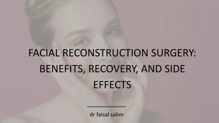 facial reconstruction surgery benefits recovery