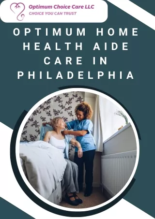 Optimum Home Health Aide Care in Philadelphia For Your Loved One