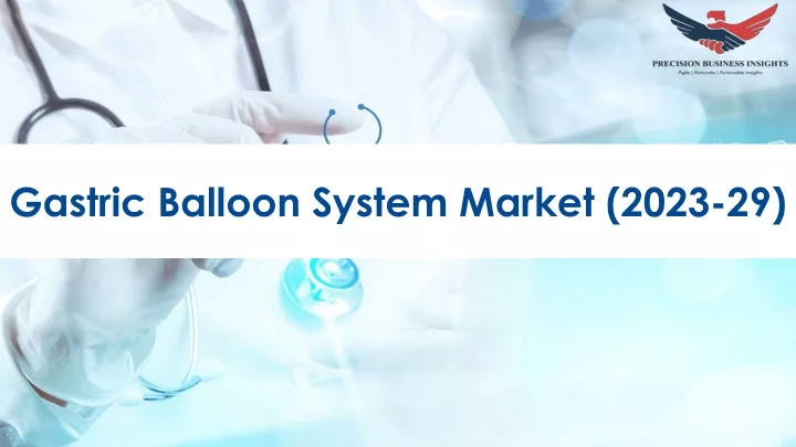 gastric balloon system market 2023 29