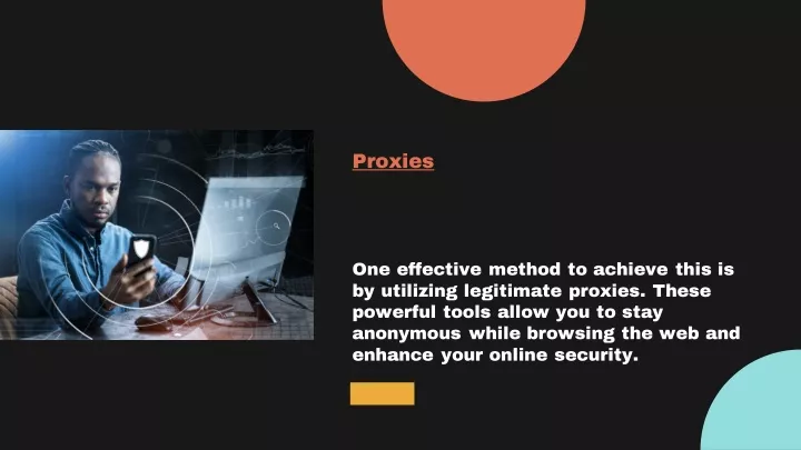proxies one effective method to achieve this