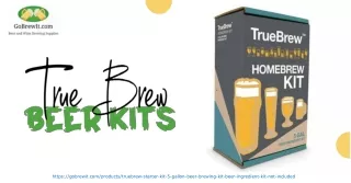 Unlock the True Brew Beer Experience with GoBrewIt's Exceptional Beer Kits