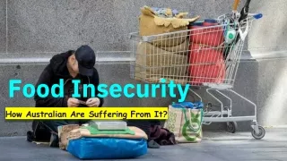 Food Insecurity - How Australian are suffering from it
