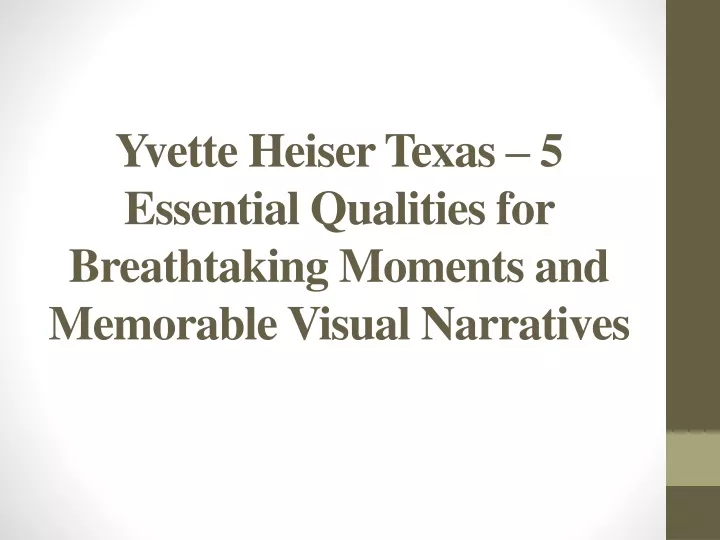 yvette heiser texas 5 essential qualities for breathtaking moments and memorable visual narratives