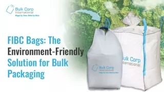 FIBC Bags The Environment-Friendly Solution for Bulk Packaging