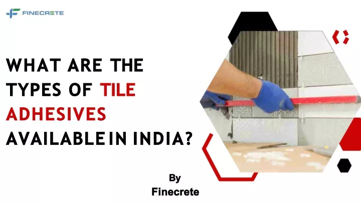 what are the types of tile adhesives
