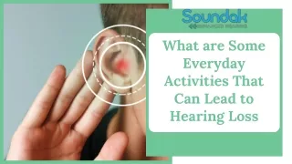 What are Some Everyday Activities That Can Lead to Hearing Loss