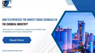 How to synthesize the highest-grade chemicals in the chemical industry