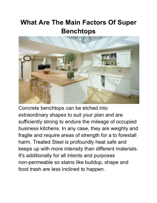 what are the main factors of super benchtops