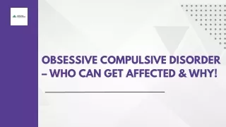 Obsessive Compulsive Disorder – Who Can Get Affected & Why!