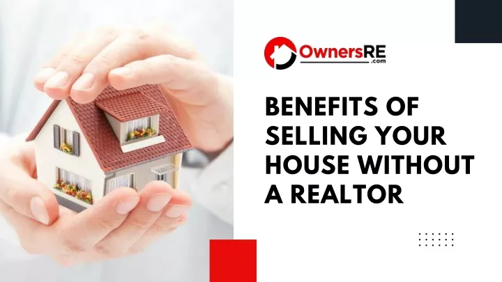 benefits of s elling your house without a realtor