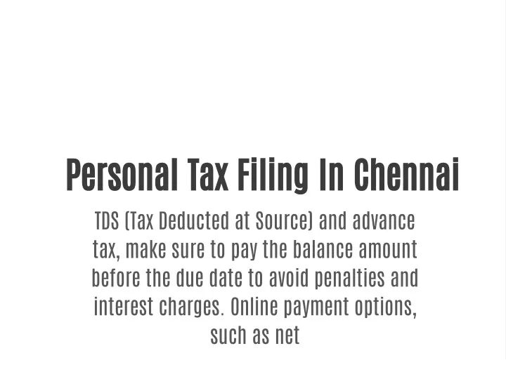 personal tax filing in chennai tds tax deducted
