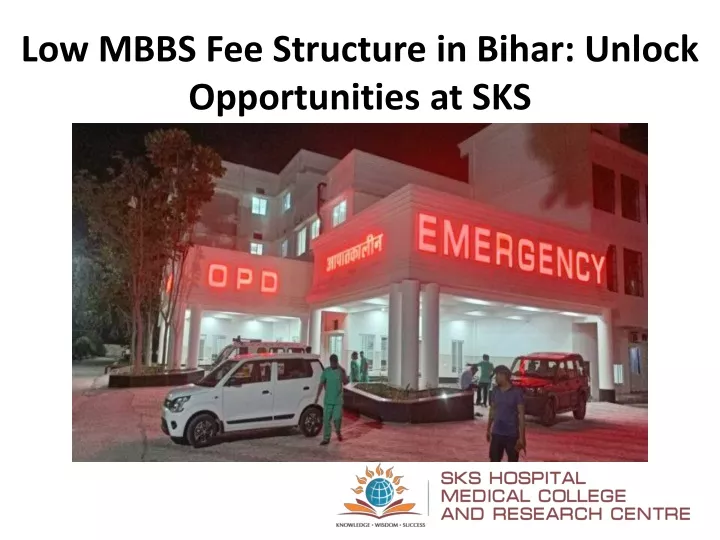 low mbbs fee structure in bihar unlock opportunities at sks